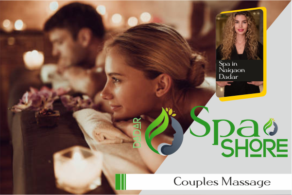 Couples Massage in Naigaon Dadar